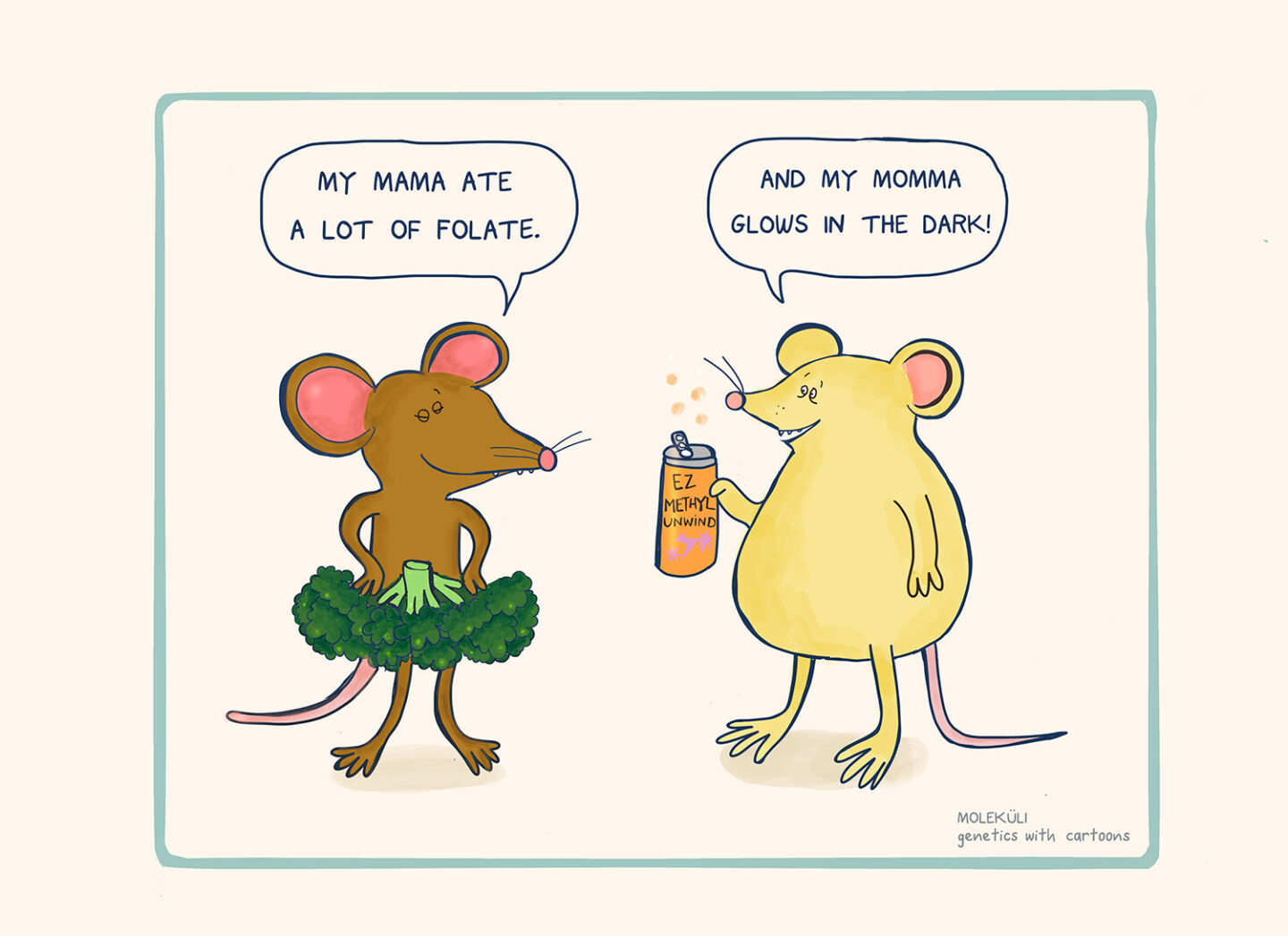 my mama ate a lot of folate. and my momma glows in the dark!